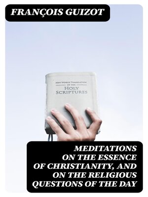 cover image of Meditations on the Essence of Christianity, and on the Religious Questions of the Day